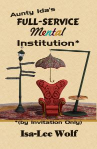 Aunty Ida's Full-Service Mental Instituion